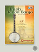 The Irish tenor banjo by Dick Sheridan The Irish tenor banjo by Dick Sheridan